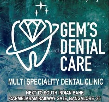 GEMS DENTAL CARE — Health & Fitness in Carmelaram